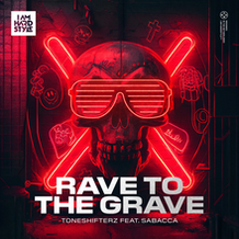 Rave To The Grave