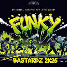 Funky Bastardz 2k25