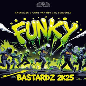 Funky Bastardz 2k25