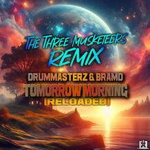 Tomorrow Morning (Reloaded) (The Three Musketeers Remix)