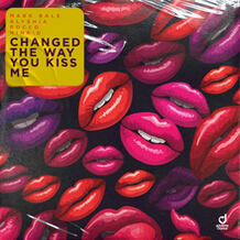 Changed The Way You Kiss Me