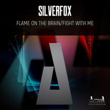 Flame On The Brain / Fight With Me
