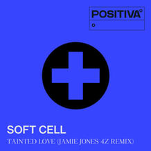 Tainted Love (Jamie Jones 4Z Remix)