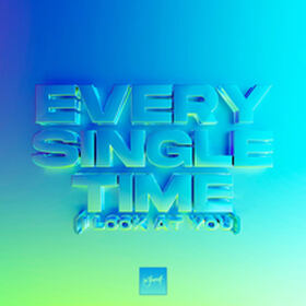 Every Single Time (I Look At You)